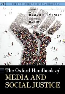 The Oxford Handbook of Media and Social Justice