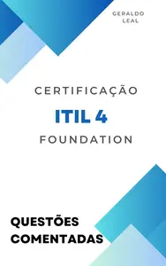 Questões Comentadas para Certificação ITIL 4 Foundation (Portuguese Edition)