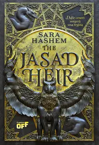 Sara Hashem - The Jasad Heir. Dalle ceneri sorgerà una regina