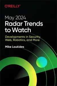 Radar Trends to Watch: May 2024