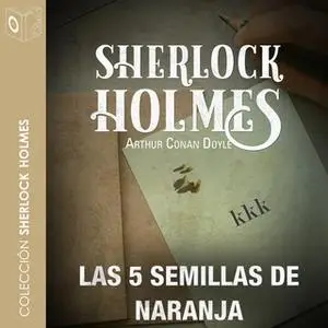 «Las 5 semillas de naranja» by Sir Arthur Conan Doyle