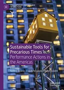 Sustainable Tools for Precarious Times: Performance Actions in the Americas (Repost)