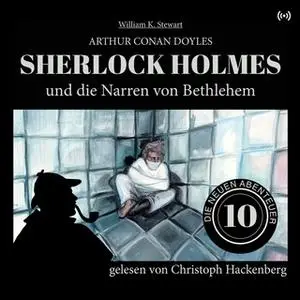 «Sherlock Holmes und die Narren von Bethlehem» by Sir Arthur Conan Doyle,William K. Stewart