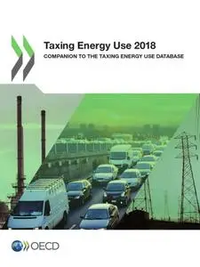 Taxing energy use 2018: companion to the taxing energy use database