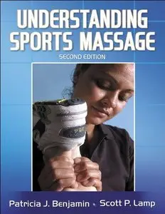 Understanding Sports Massage (2nd edition) (Repost)