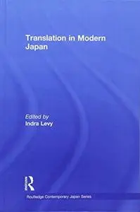 Translation in Modern Japan (Routledge Contemporary Japan Series)