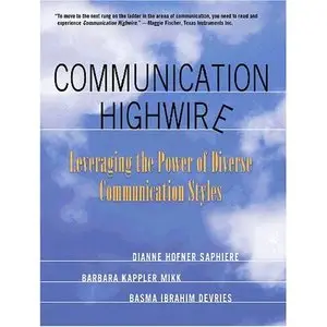 Communication Highwire: Leveraging The Power Of Diverse Communication Styles  