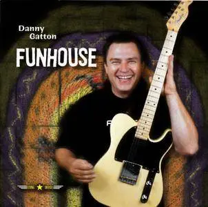 Danny Gatton - Funhouse (1988) Reissue 2004
