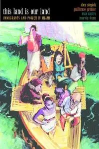 This Land Is Our Land: Immigrants and Power in Miami