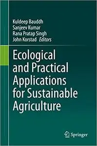 Ecological and Practical Applications for Sustainable Agriculture