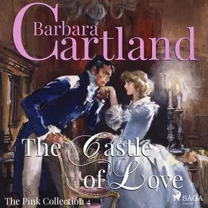 «The Castle of Love» by Barbara Cartland