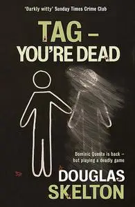 «Tag – You're Dead» by Douglas Skelton