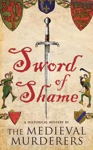 «Sword of Shame» by The Medieval Murderers