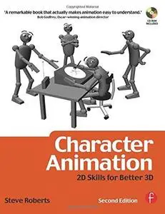 Character Animation: 2D Skills for Better 3D,