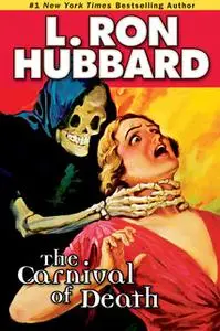 «The Carnival of Death» by L. Ron Hubbard