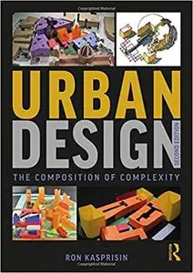 Urban Design: The Composition of Complexity