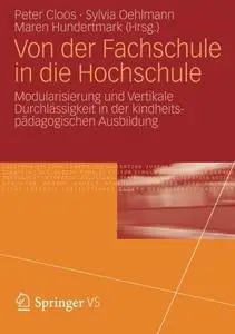 Von der Fachschule in die Hochschule: Modularisierung und Vertikale Durchlässigkeit in der kindheitspädagogischen Ausbildung