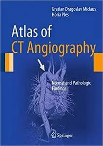 Atlas of CT Angiography: Normal and Pathologic Findings