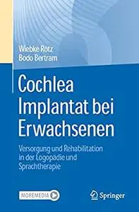 Cochlea Implantat bei Erwachsenen: Versorgung und Rehabilitation in der Logopädie und Sprachtherapie