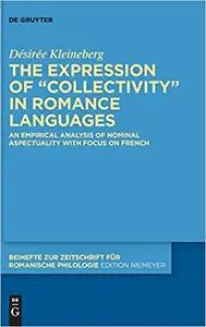 The expression of “collectivity” in Romance: An empirical analysis of nominal aspectuality with focus on French