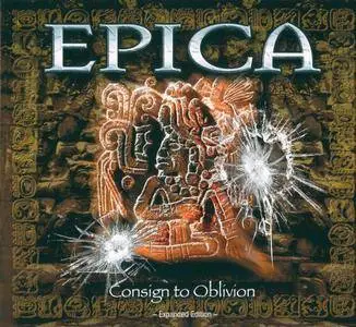 Epica - Consign To Oblivion (2015) [Reissue, Remastered, Special Expanded Edition]
