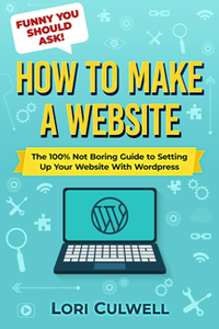 Funny You Should Ask: How to Make a Website