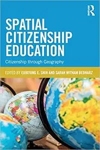 Spatial Citizenship Education: Citizenship through Geography