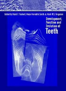 Development, Function and Evolution of Teeth  [Repost]