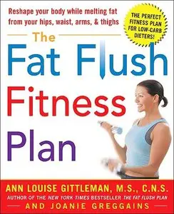 The Fat Flush Fitness Plan (repost)