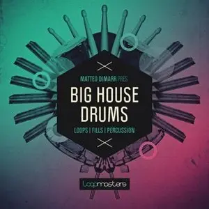 Loopmasters - Matteo Dimarr Big House Drums (MULTiFORMAT)