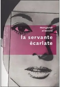 Margaret Atwood, "La servante écarlate"