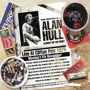 Alan Hull - Alright On The Night (Live At Clifton Poly 1975) (2020)