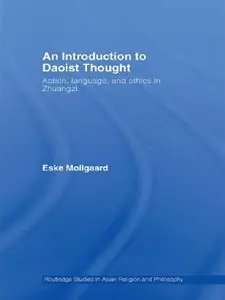An Introduction to Daoist Thought: Action, Language, and Ethics in Zhuangzi