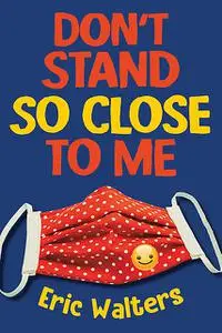 «Don't Stand So Close to Me» by Eric Walters