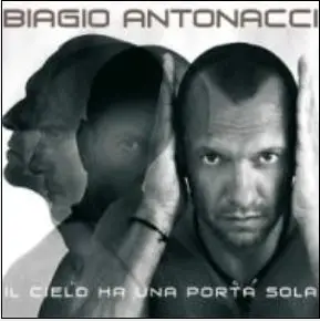Biagio Antonacci: Il cielo ha una porta sola (2008)