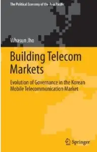 Building Telecom Markets: Evolution of Governance in the Korean Mobile Telecommunication Market (repost)