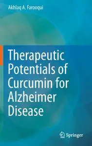 Therapeutic Potentials of Curcumin for Alzheimer Disease