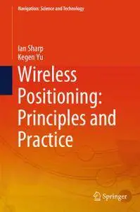 Wireless Positioning: Principles and Practice (Repost)