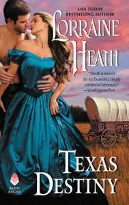 «Texas Destiny» by Lorraine Heath
