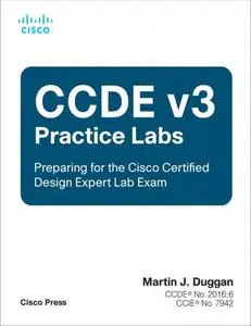 CCDE v3 Practice Labs : Preparing for the Cisco Certified Design Expert Lab Exam