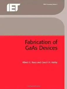 Fabrication of GaAs Devices (Repost)