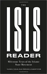 The ISIS Reader: Milestone Texts of the Islamic State Movement