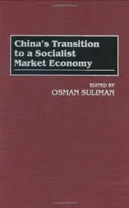 China’s Transition to a Socialist Market Economy