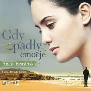 «Gdy opadły emocje» by Aneta Krasińska