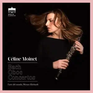 Céline Moinet, L'arte del mondo & Werner Ehrhardt - Bach: Oboe Concertos (2019)