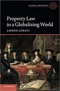 Property Law in a Globalizing World