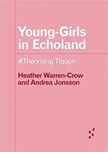 Young-Girls in Echoland: #Theorizing Tiqqun