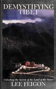 Demystifying Tibet: Unlocking the Secrets of the Land of the Snows