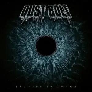 Dust Bolt - Trapped in Chaos (2019)