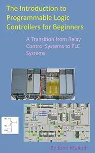 The Introduction to Programmable Logic Controllers for Beginners